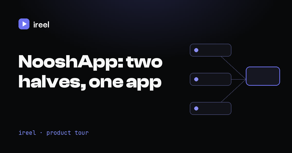 NooshApp: two halves, one app