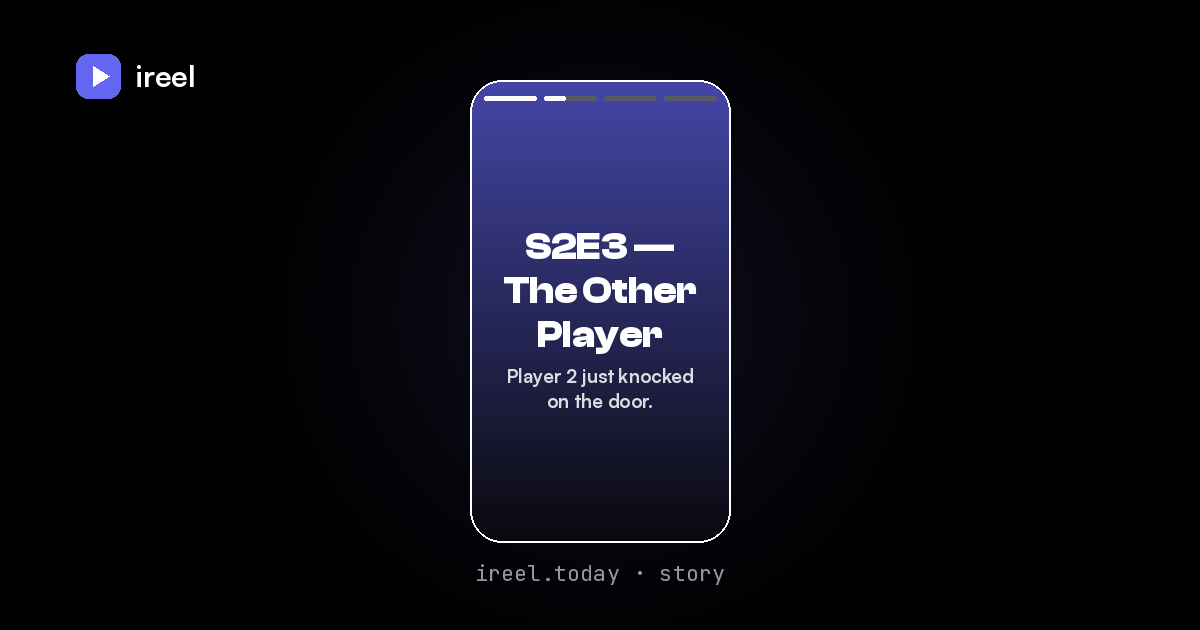 S2E3 — The Other Player