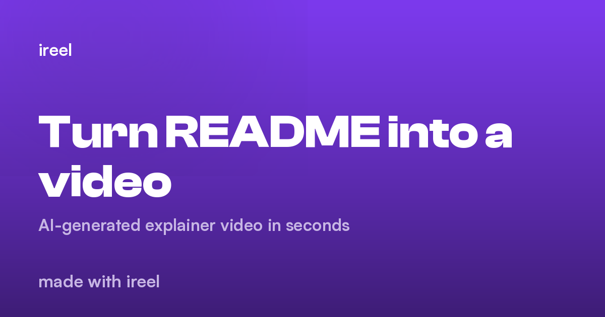 Turn README into a video